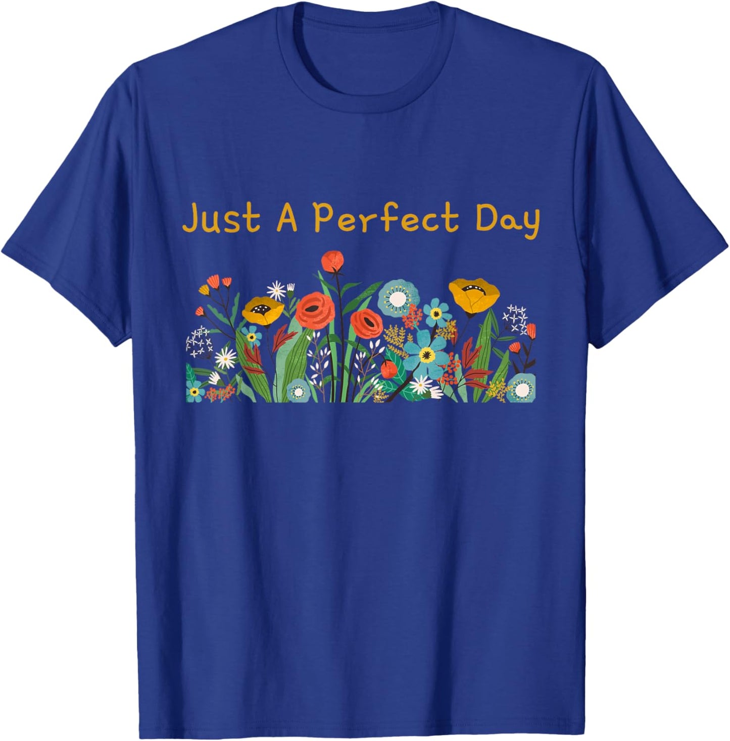 Just A Perfect Day Flower T-Shirt - T-Shirt | Royal