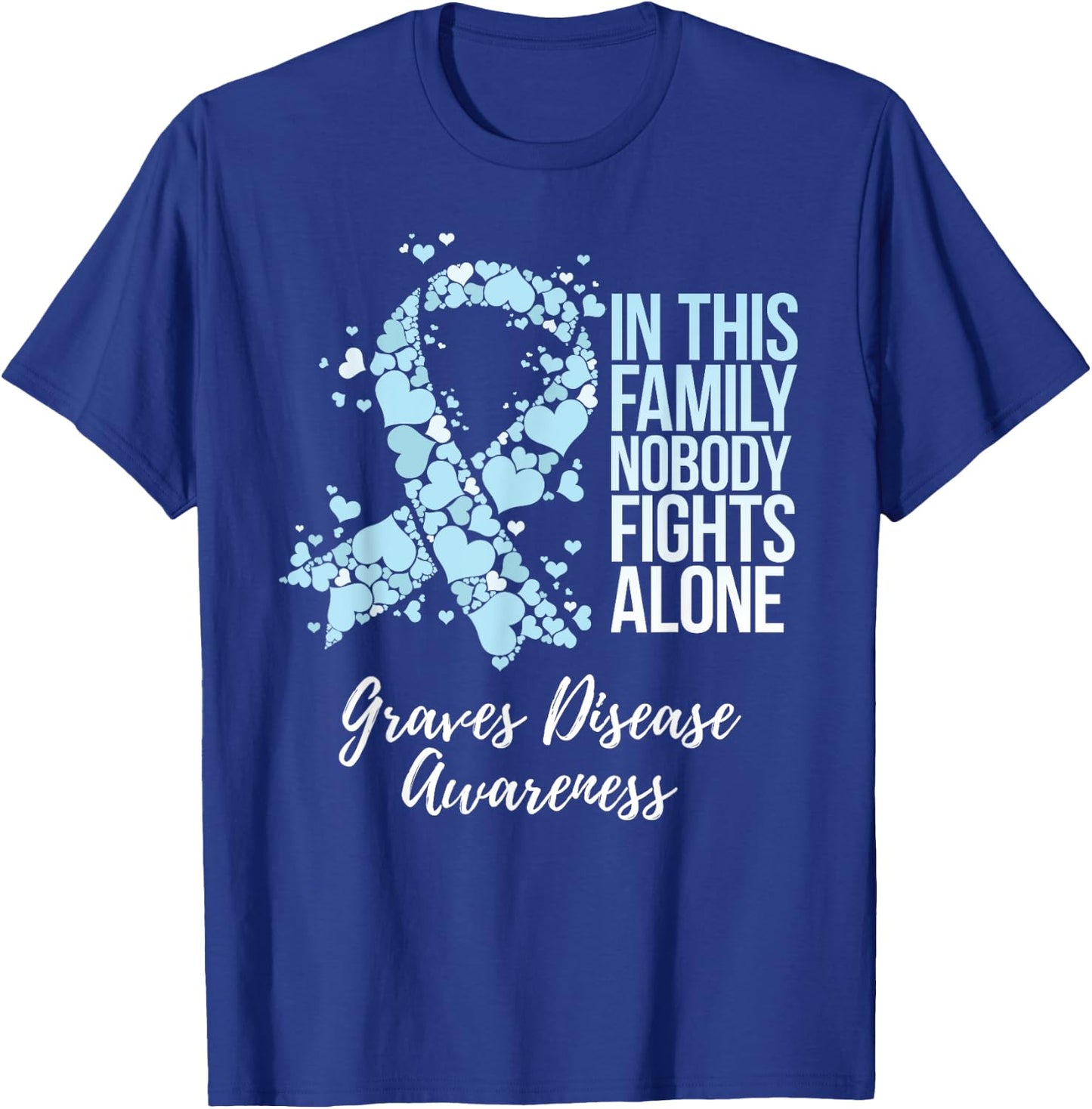Family Support Graves Disease Awareness T-Shirt - T-Shirt | Royal