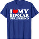 I Love My Bipolar Girlfriend T-Shirt - T-Shirt | Royal