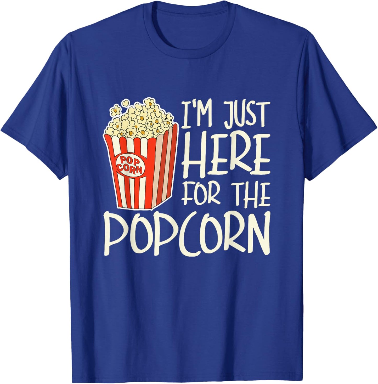 Im Just Here for The Popcorn T-Shirt - T-Shirt | Royal