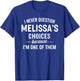I Never Question MELISSA'S Choices Because I'm One of Them T-Shirt - T-Shirt | Royal