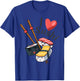 Modern Unique Japanese Sushi Sashimi & Soy I Love Sushi T-Shirt - T-Shirt | Royal