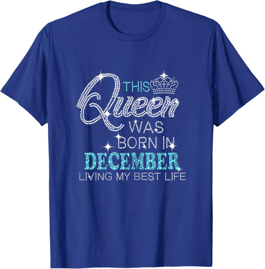 This Queen Was Born In December T-Shirt - T-Shirt | Royal