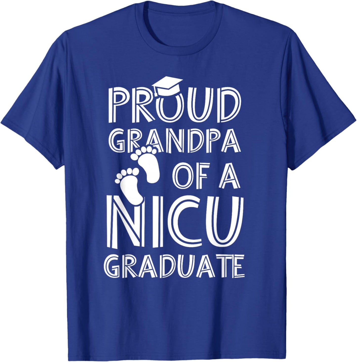 Proud Grandpa NICU Graduate Funny Newborn Nurse T-Shirt - T-Shirt | Royal
