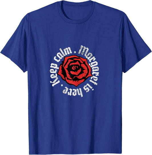 Keep Calm Margaret is Here Funny Name Grunge Rose Design T-Shirt - T-Shirt | Royal