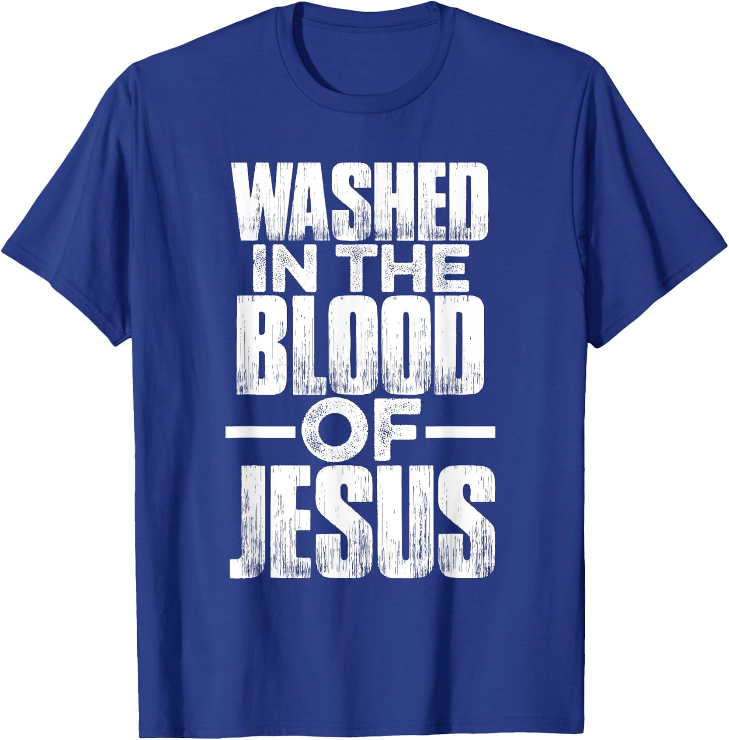 Washed in the blood of Jesus for Christians T-Shirt - T-Shirt | Royal