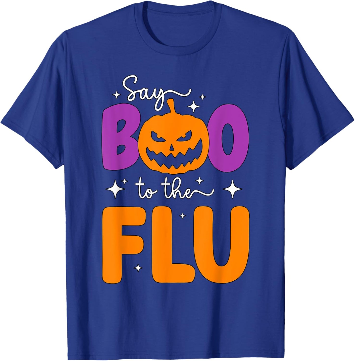 Say Boo To The Flu Funny Halloween Pumpkin Boo To Flu T-Shirt - T-Shirt | Royal