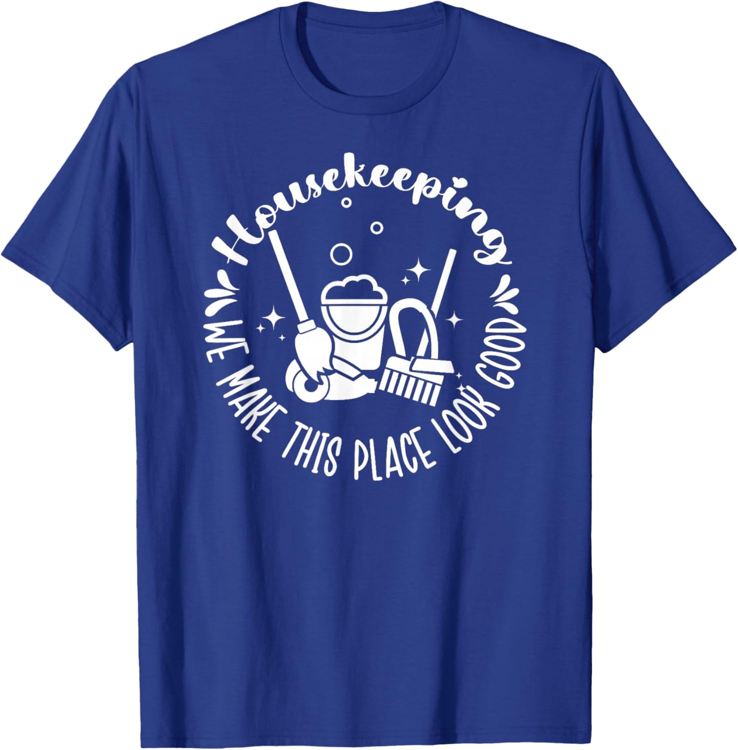 Housekeeper Appreciation Housekeeping Week T-Shirt - T-Shirt | Royal