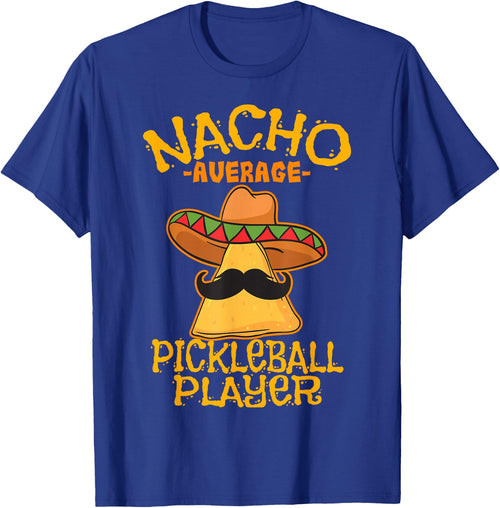 Nacho Average Pickleball Player Mexican Sport Cinco De Mayo