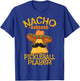 Nacho Average Pickleball Player Mexican Sport Cinco De Mayo T-Shirt - T-Shirt | Royal