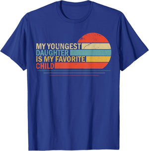 My Youngest Daughter Is My Favorite Child Funny Parent Women T-Shirt - T-Shirt | Royal