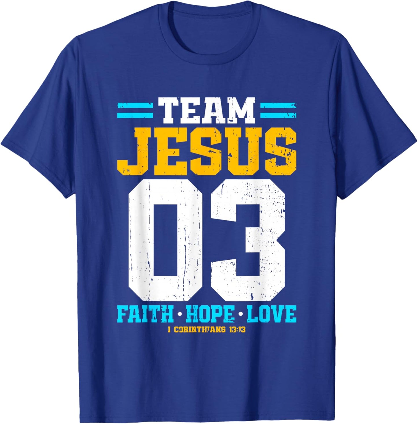 Christian - Team Jesus 03 Faith Hope Love T-Shirt - T-Shirt | Royal