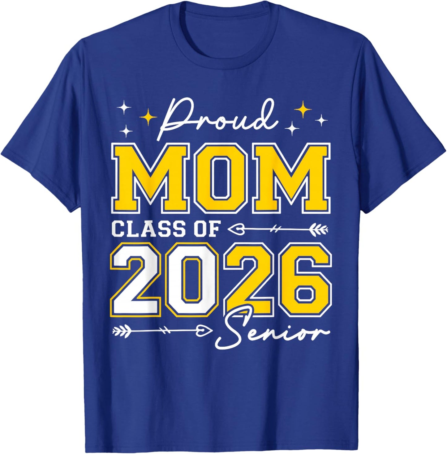 Class of 2026 Mom Proud Mom of A 2026 Senior 2026 T-Shirt - T-Shirt | Royal
