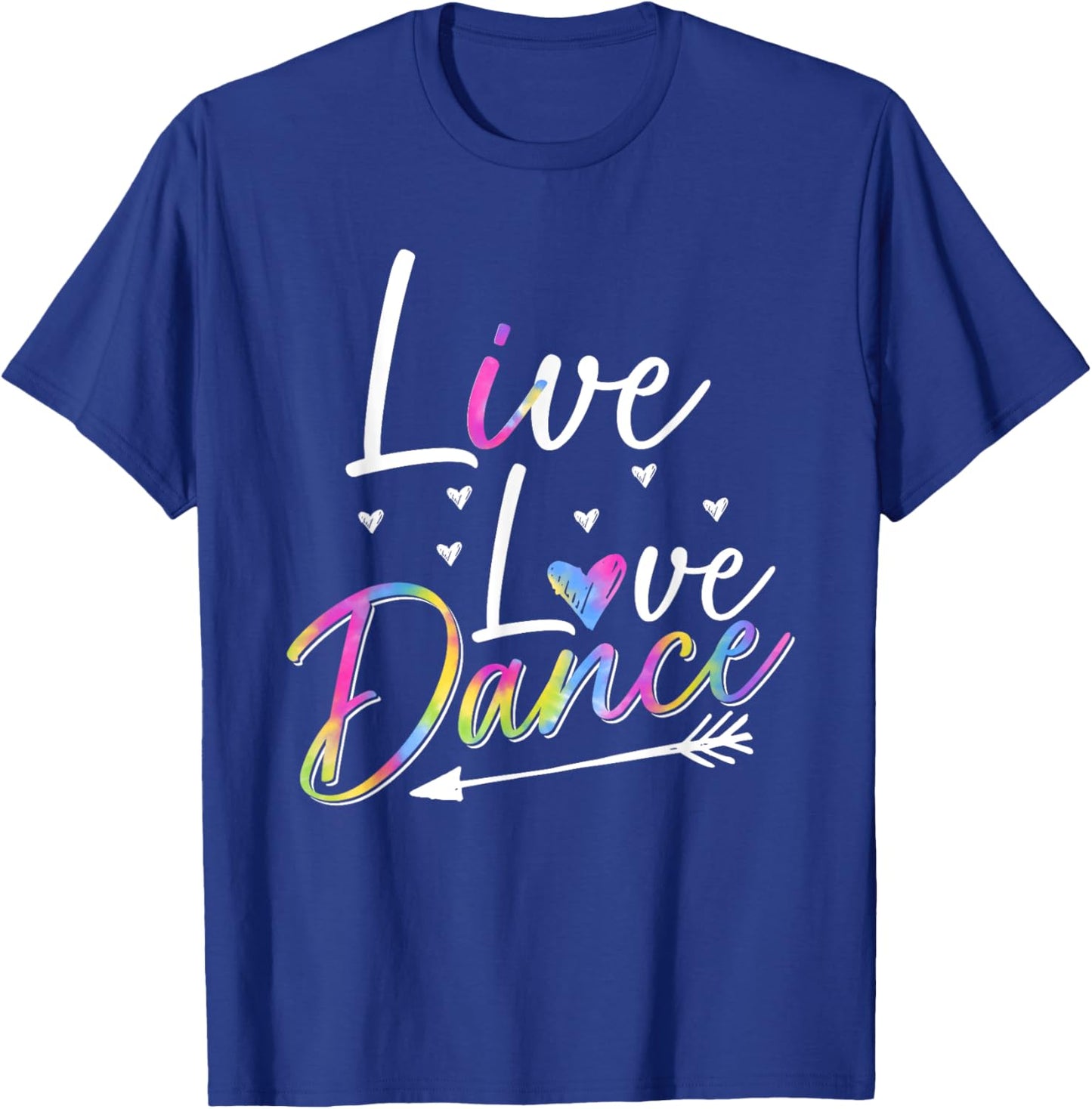 Funny Dancer Dancing Girls Live Love Dance Girls T-Shirt - T-Shirt | Royal