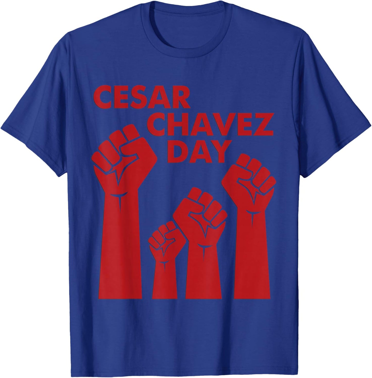 Cesar Chavez Day Women, Raised Fists Red T-Shirt - T-Shirt | Royal
