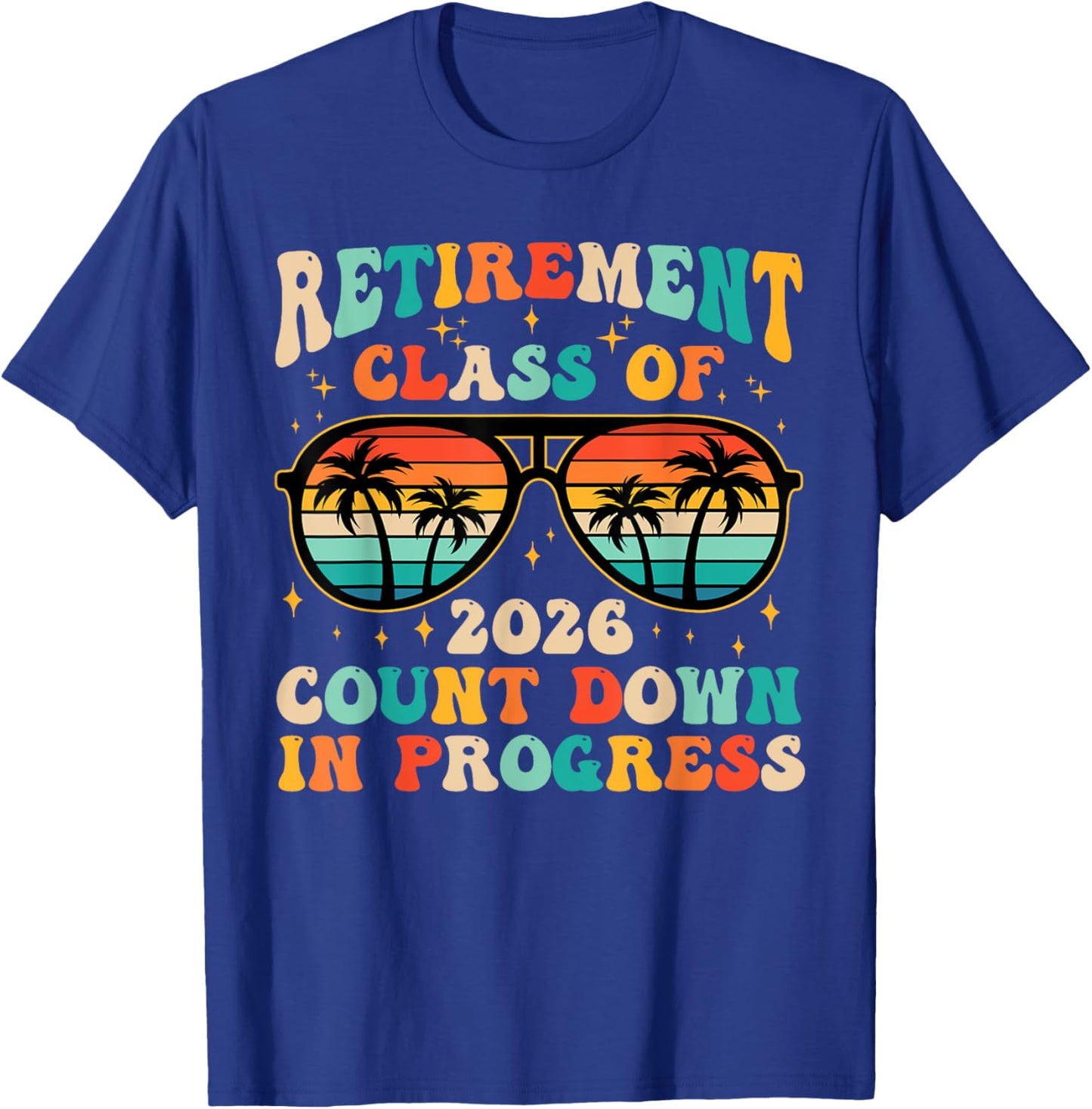 Retirement Class Of 2026 Count Down Progress Retired Teacher T-Shirt - T-Shirt | Royal
