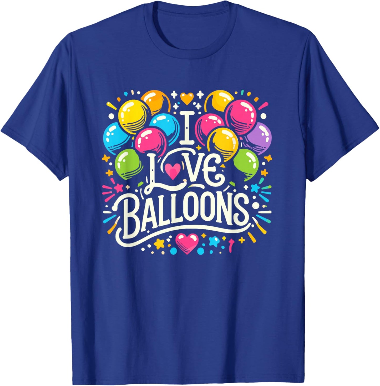 I Love Balloons Funny Balloon Lover Looner T-Shirt - T-Shirt | Royal