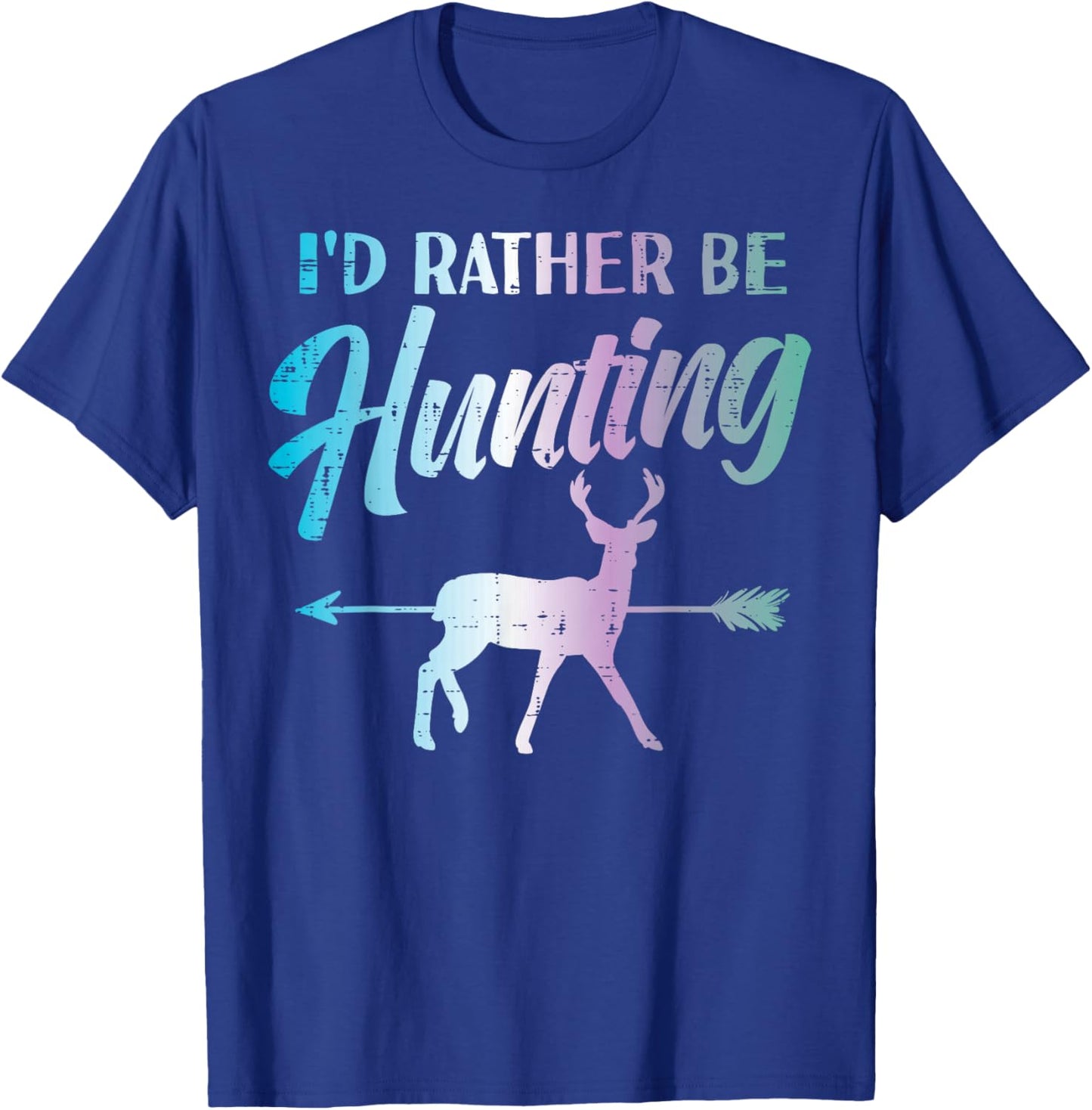 Id Rather Be Hunting Bow Deer Hunter Archer Women Kids Men T-Shirt - T-Shirt | Royal