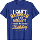 I Can't Keep Calm It's My Mommy Birthday Party Gift T-Shirt - T-Shirt | Royal