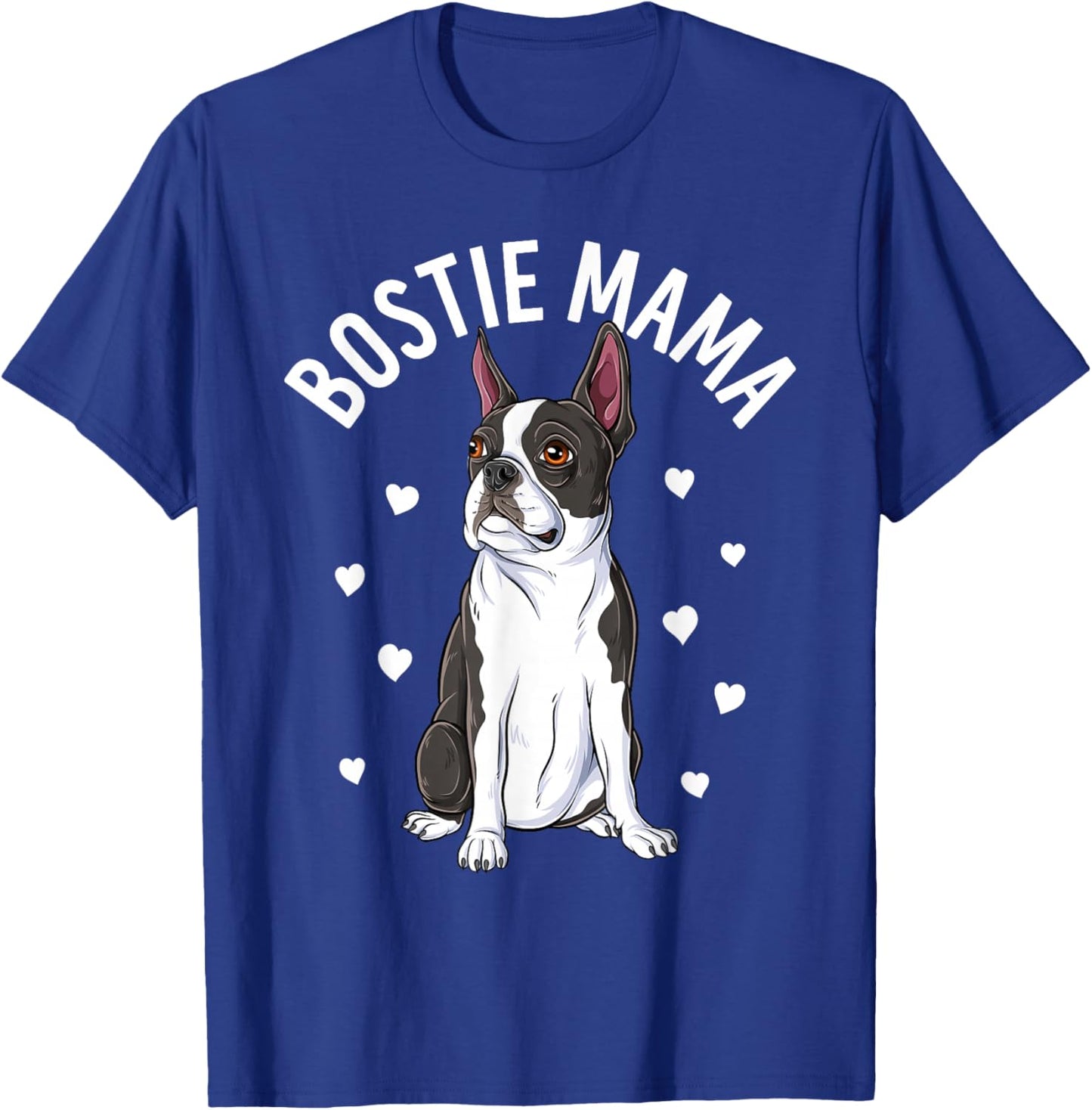 Bostie Mama Cute Boston Terrier Mom Dog Lover Women T-Shirt - T-Shirt | Royal