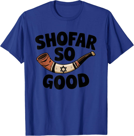 Shofar So Good Funny Rosh Hashanah Jewish Holiday T-Shirt - T-Shirt | Royal