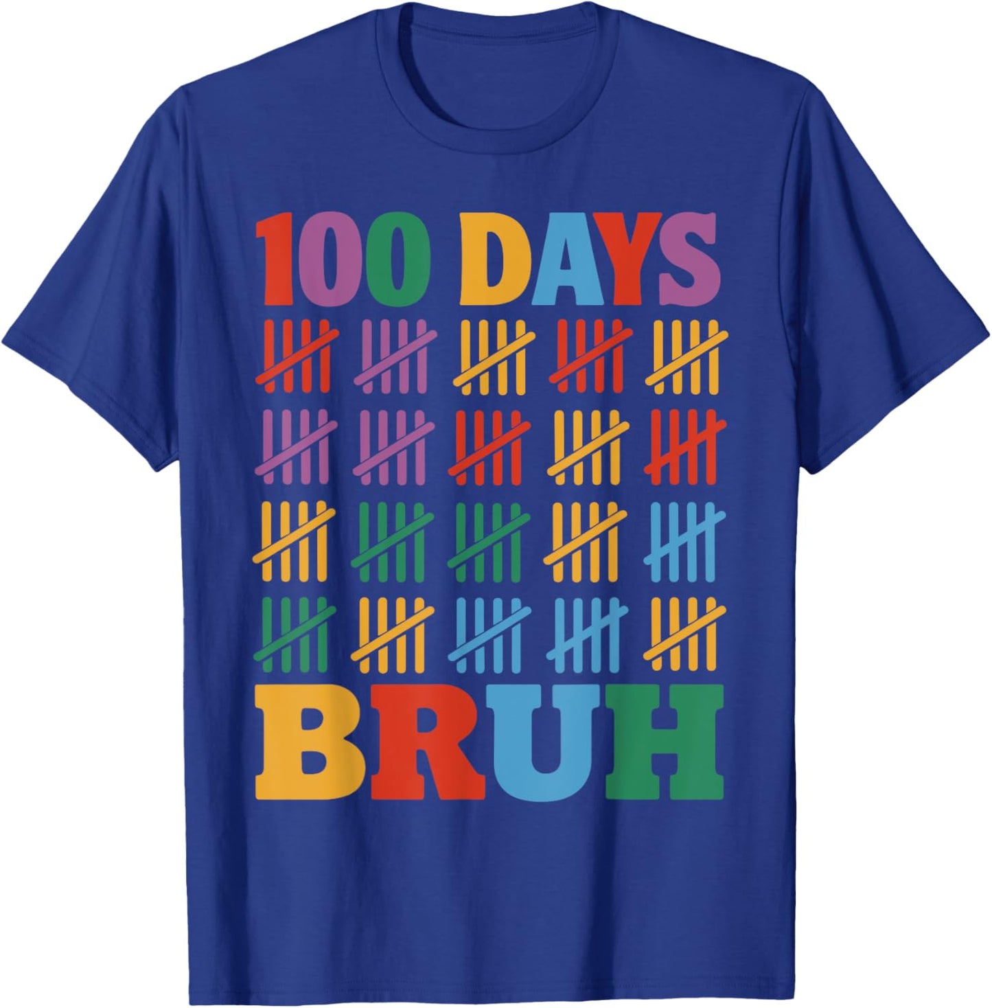 100 Days Bruh For Teacher Students Kids 100th Day Of School T-Shirt - T-Shirt | Royal