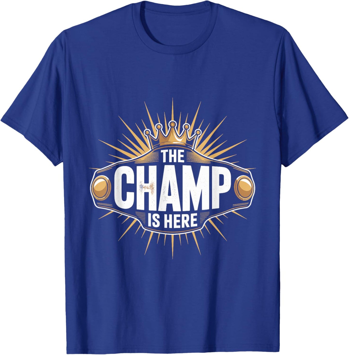 The Champ is Here Outfit T-Shirt - T-Shirt | Royal