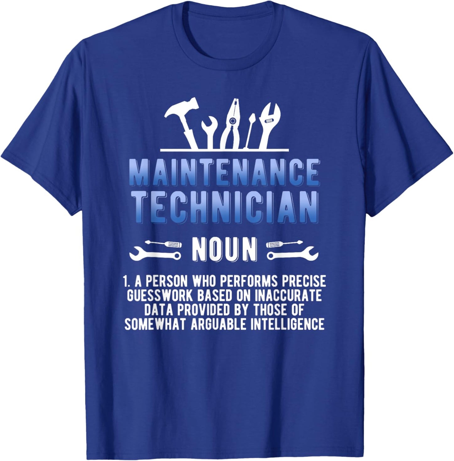 Maintenance Technician Definition Maintenance Tech T-Shirt - T-Shirt | Royal