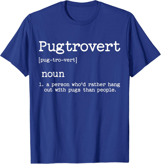 Pugtrovert Definition, Funny Dog Novelty Men, Pug T-Shirt - T-Shirt | Royal