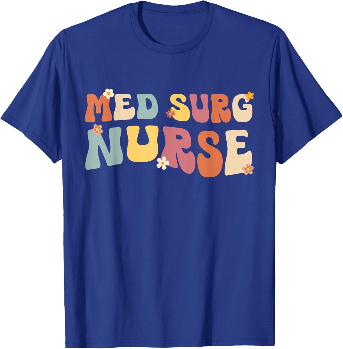 Med Surg Nurse Retro Vintage Medical Surgical Nursing T-Shirt - T-Shirt | Royal