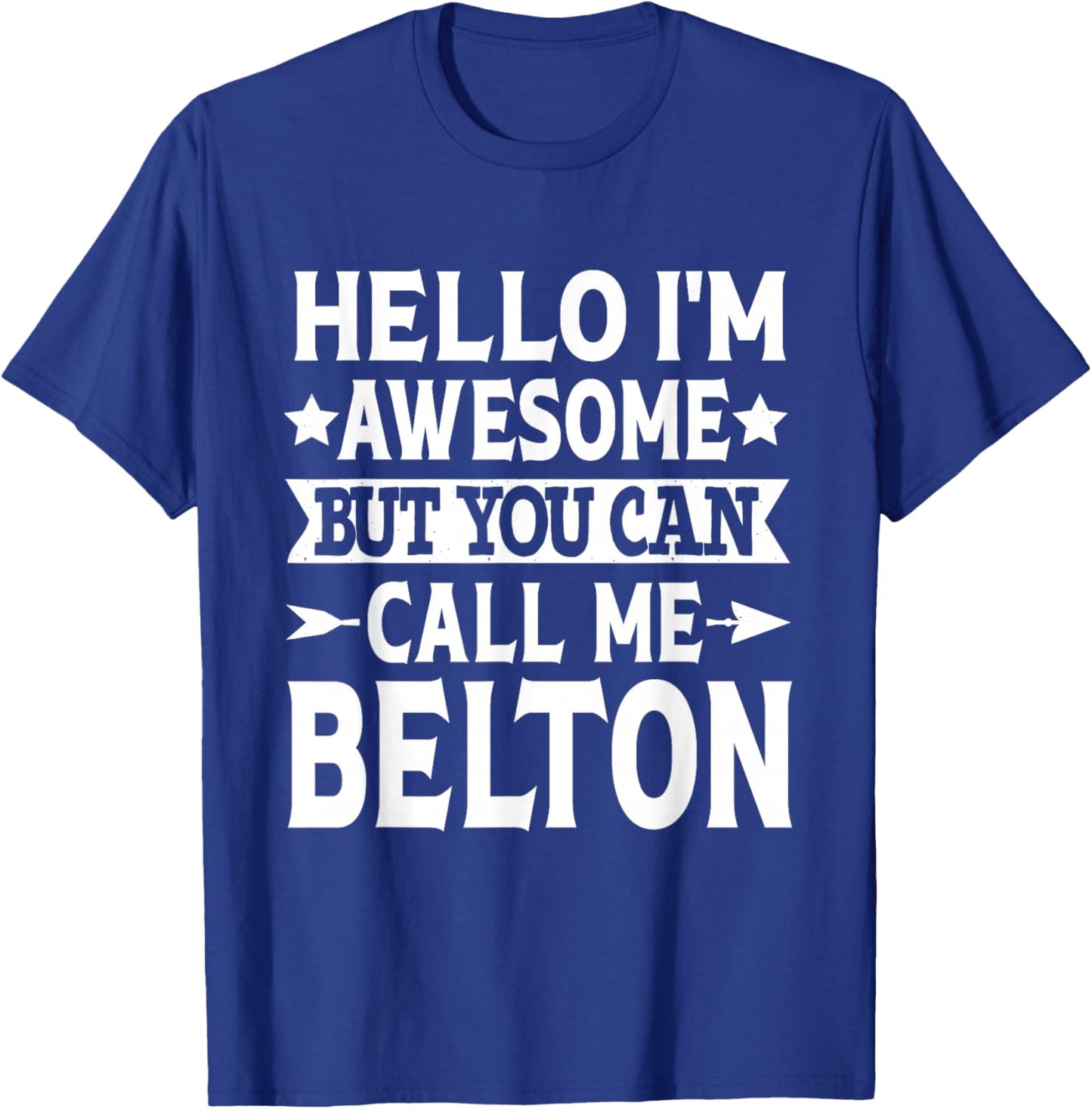 Belton Surname Call Me Belton Family Team Last Name Belton T-Shirt - T-Shirt | Royal