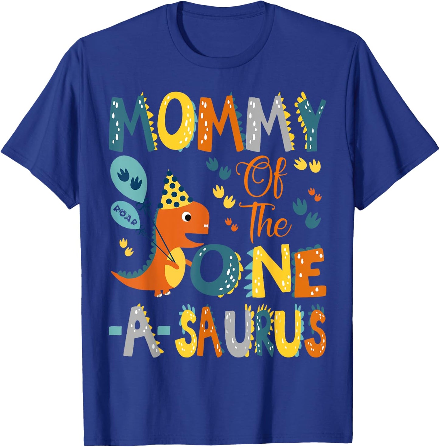 Mommy Of The One-A-Saurus 1St Birthday Dinosaur Party T-Shirt - T-Shirt | Royal