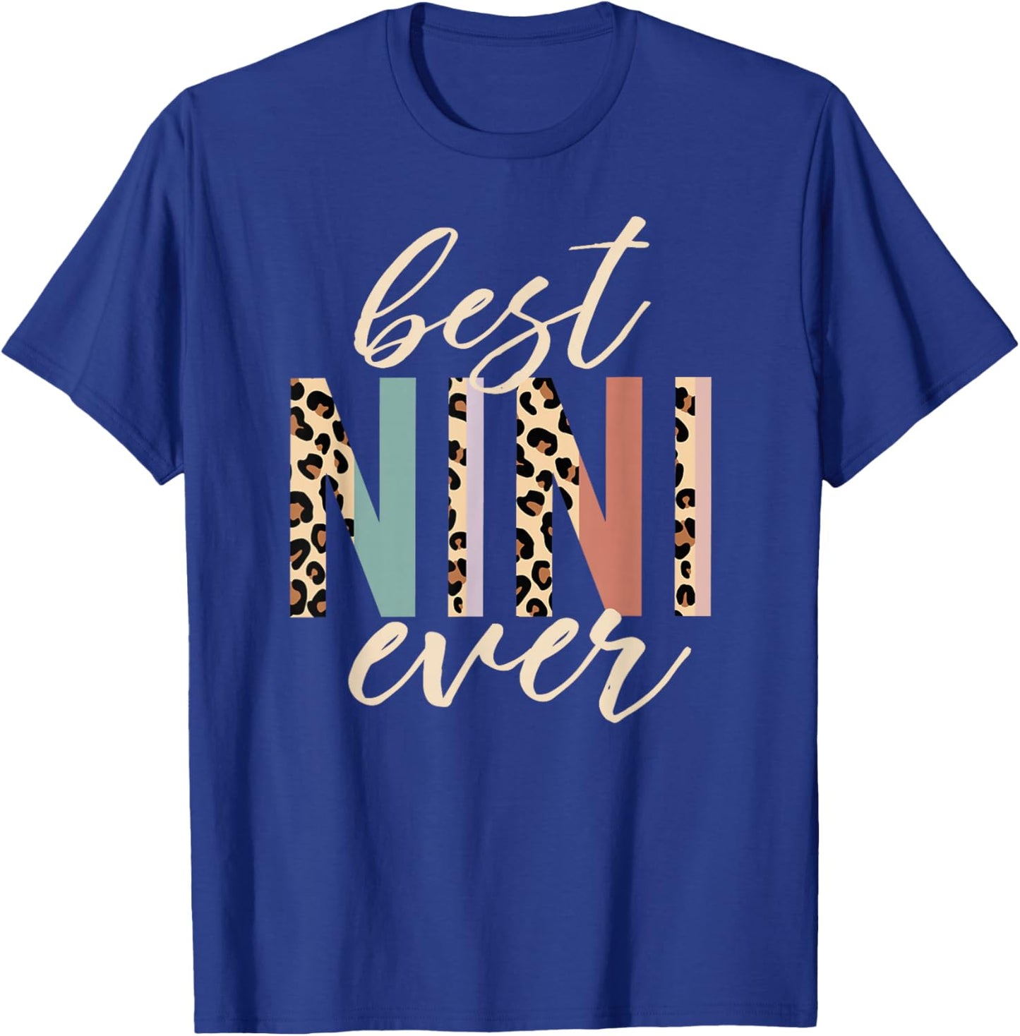 Best Nini Ever Gifts Leopard Print Mother's Day T-Shirt - T-Shirt | Royal