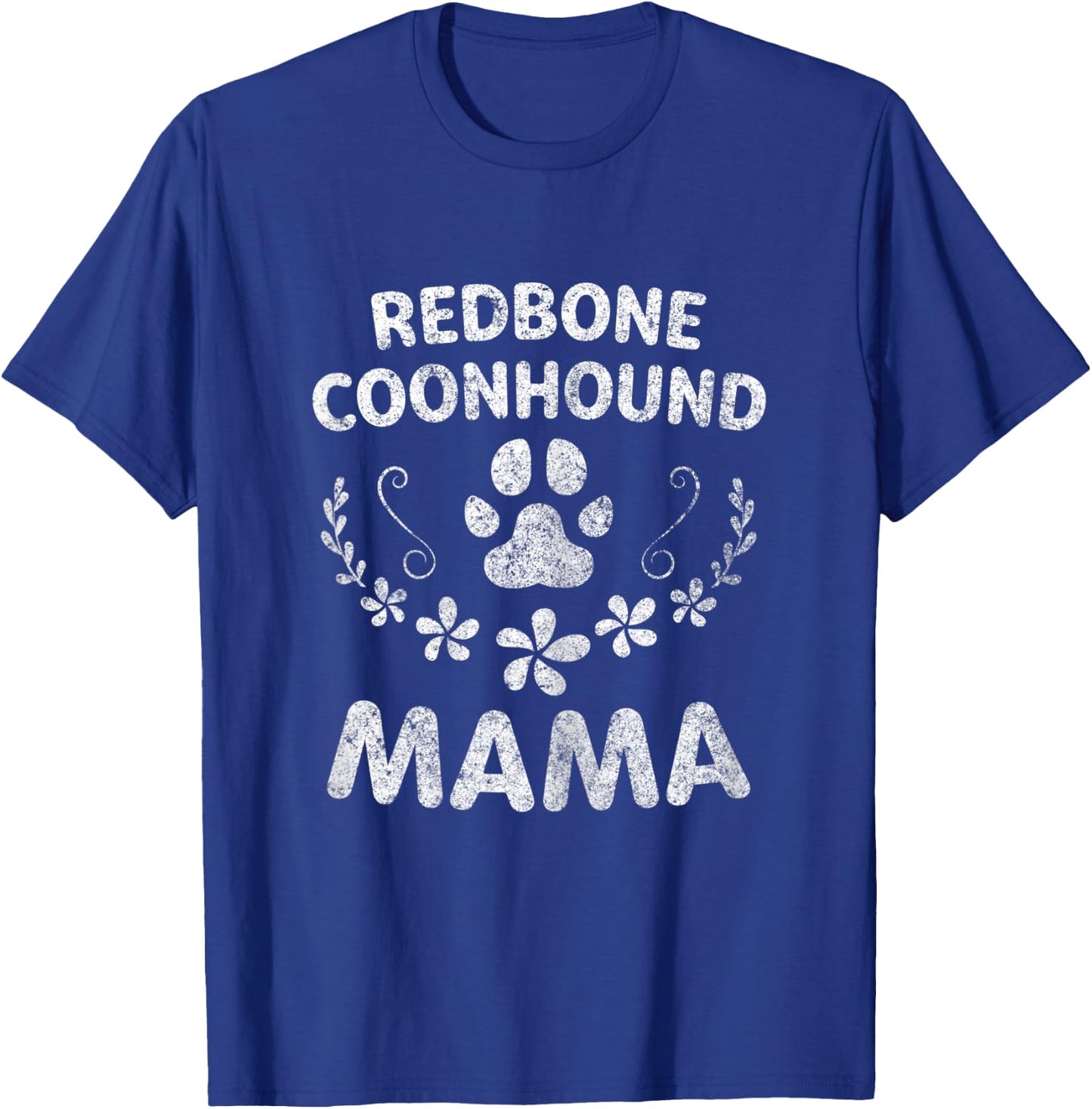 Redbone Coonhound Mama Shirt Reds Lover Funny Dog Mom T-Shirt - T-Shirt | Royal