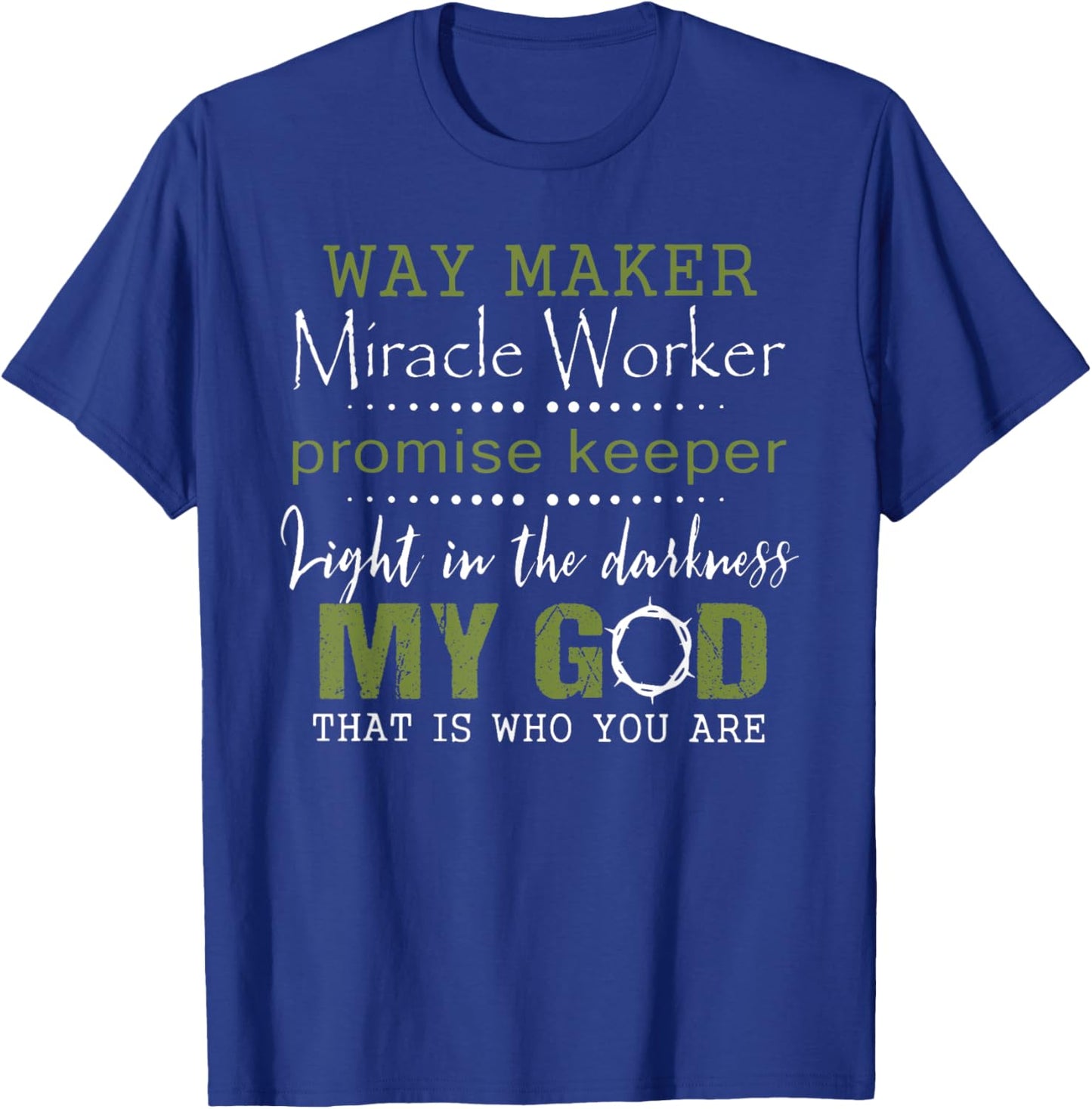 Way Maker Miracle Worker Promise Keeper T-Shirt - T-Shirt | Royal