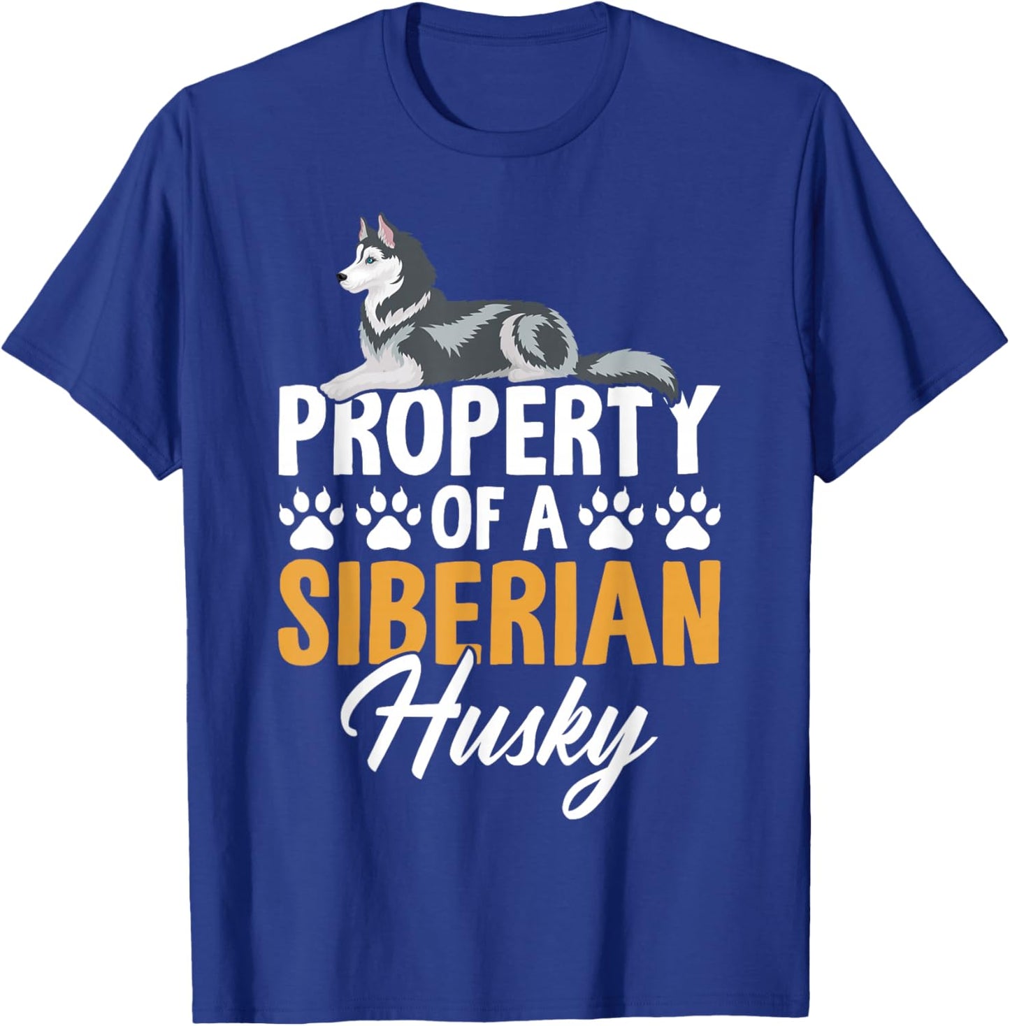 Property Of A Siberian Husky T-Shirt - T-Shirt | Royal