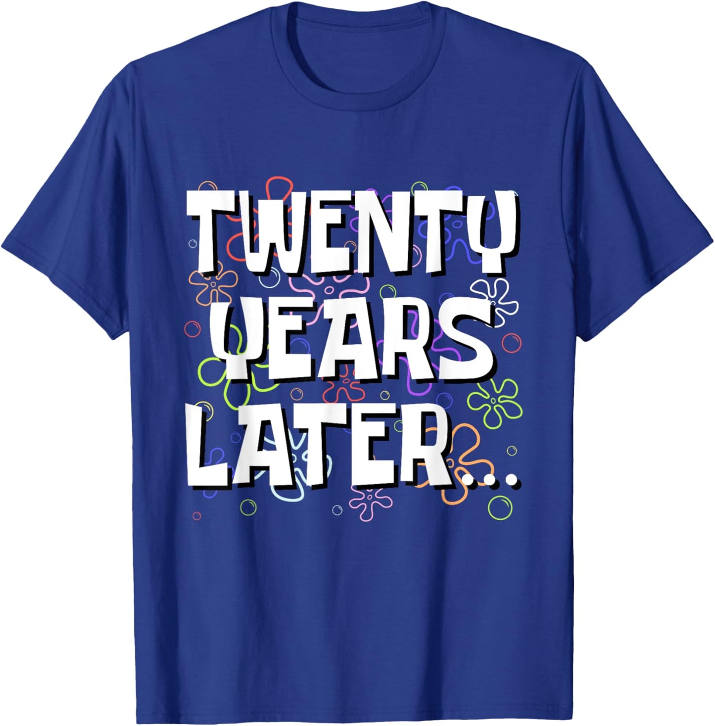 Twenty Years Later Funny Meme 20 Year Old 20th Birthday T-Shirt - T-Shirt | Royal