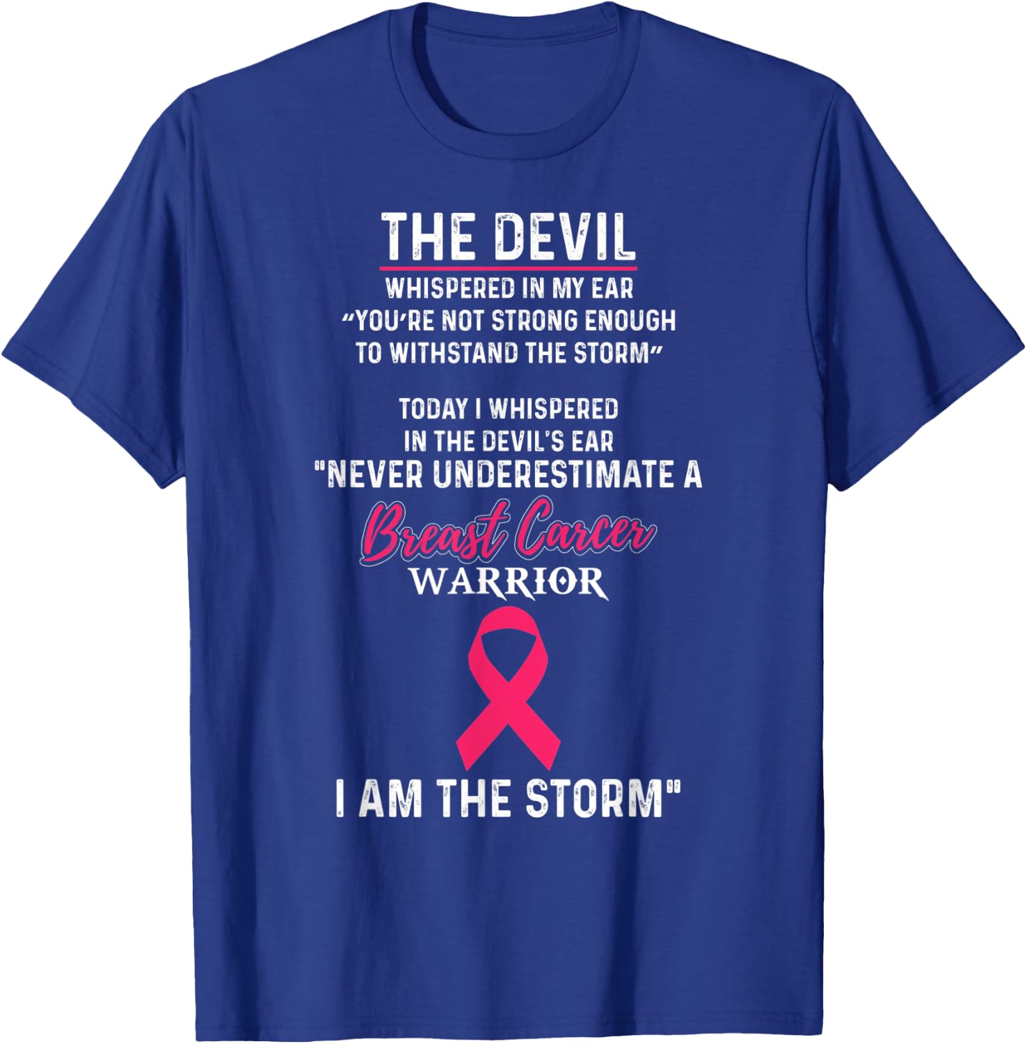 I Am The Storm Breast Cancer Warrior Awareness Survivor Shir T-Shirt - T-Shirt | Royal
