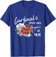 Red Cardinals Appear When Angels Are Near Bird Lover Gift T-Shirt - T-Shirt | Royal