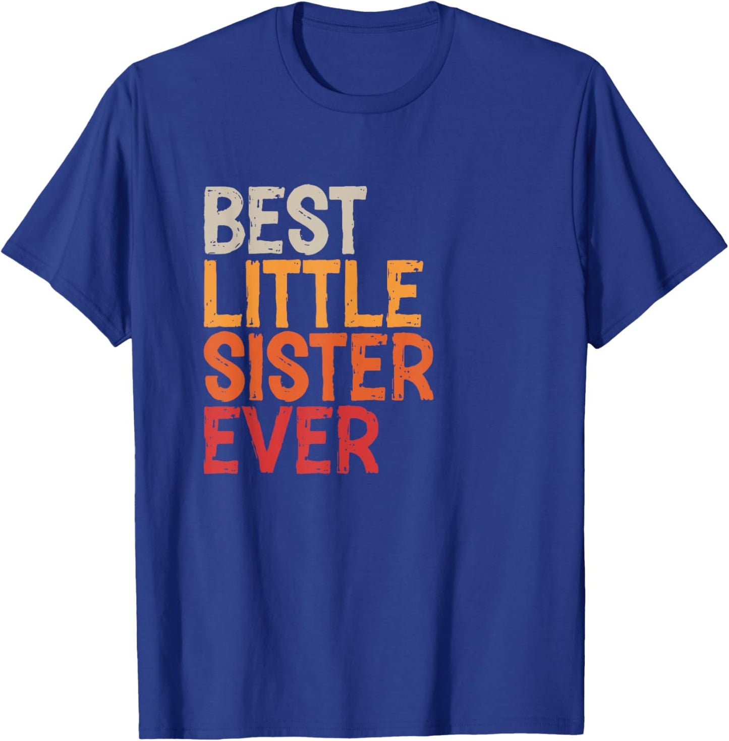 Best Little Sister Ever Sibling Retro Vintage Little Sister T-Shirt - T-Shirt | Royal
