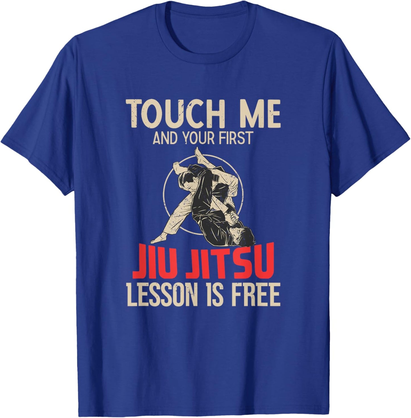 Jiu-Jitsu Martial Arts Clothes Jiu-Jitsu Sayings - -Adults, Black, Small, Short Sleeve T-Shirt - T-Shirt | Royal