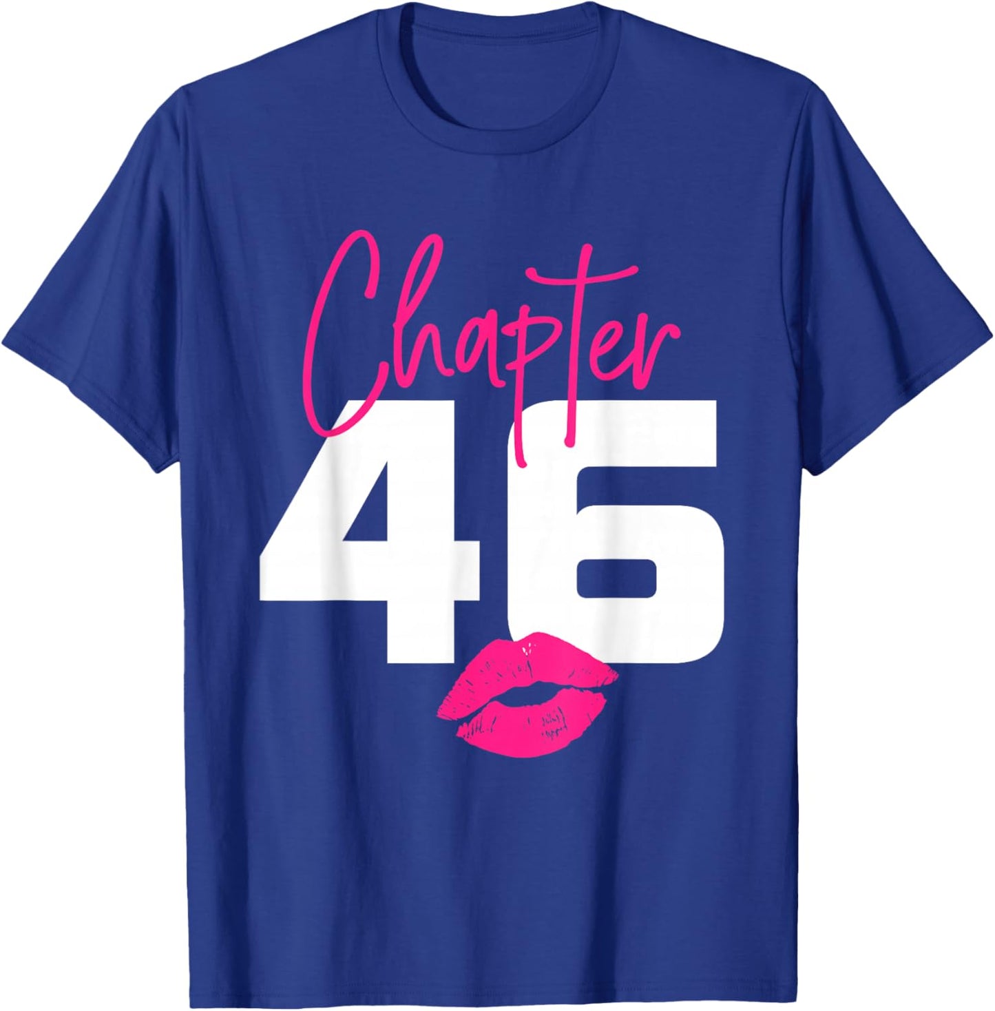 46 and Blessed Chapter 46 Year Old Gifts 46th Birthday Gifts T-Shirt - T-Shirt | Royal