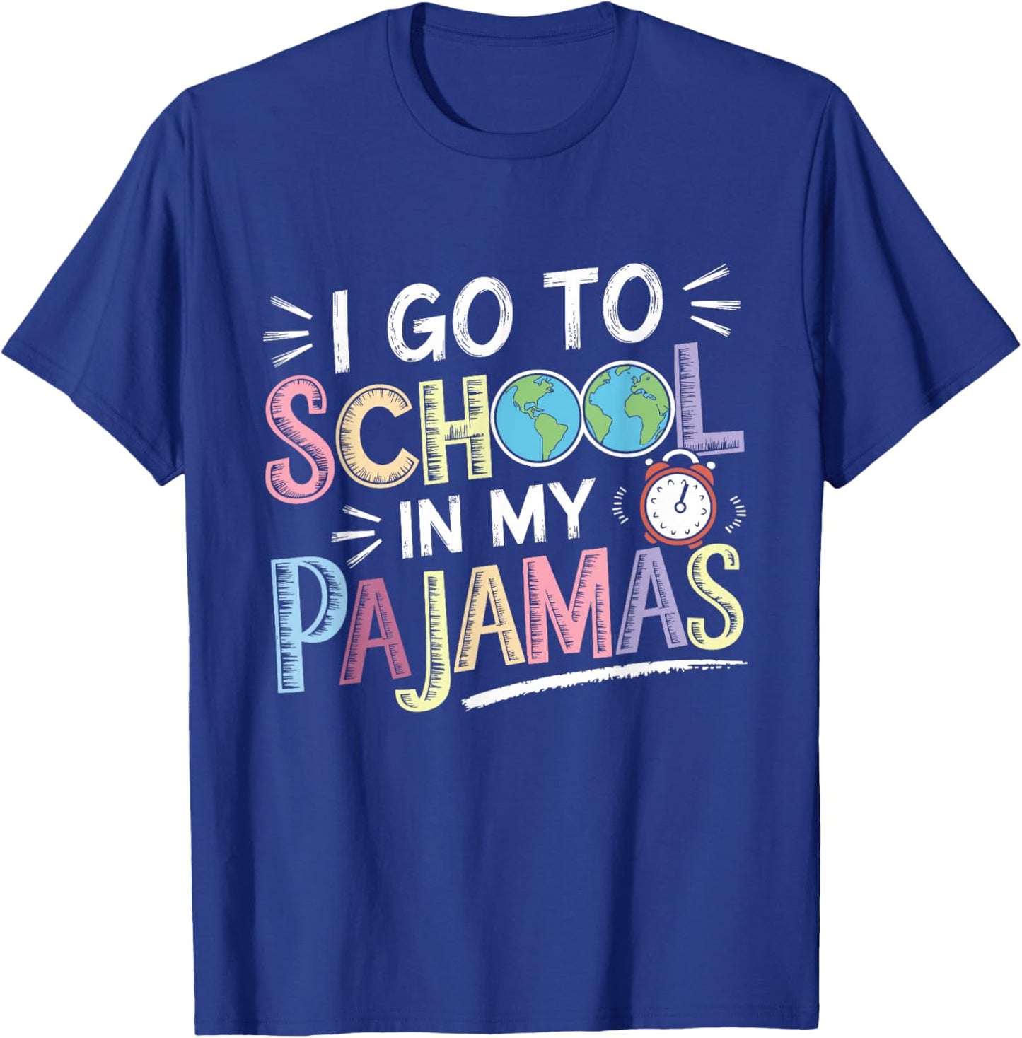 I Go to School in My Pajamas Home School and Online Virtual T-Shirt - T-Shirt | Royal