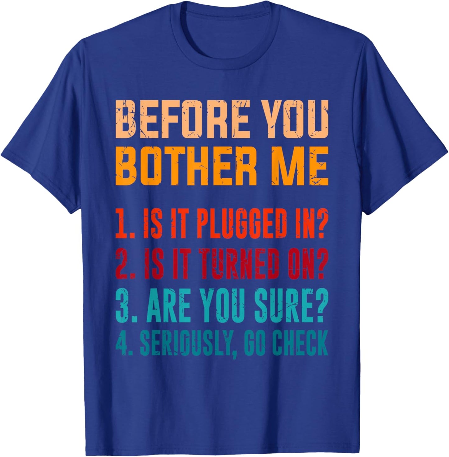 Funny Information Technology Tech | Technical Support T-Shirt - T-Shirt | Royal