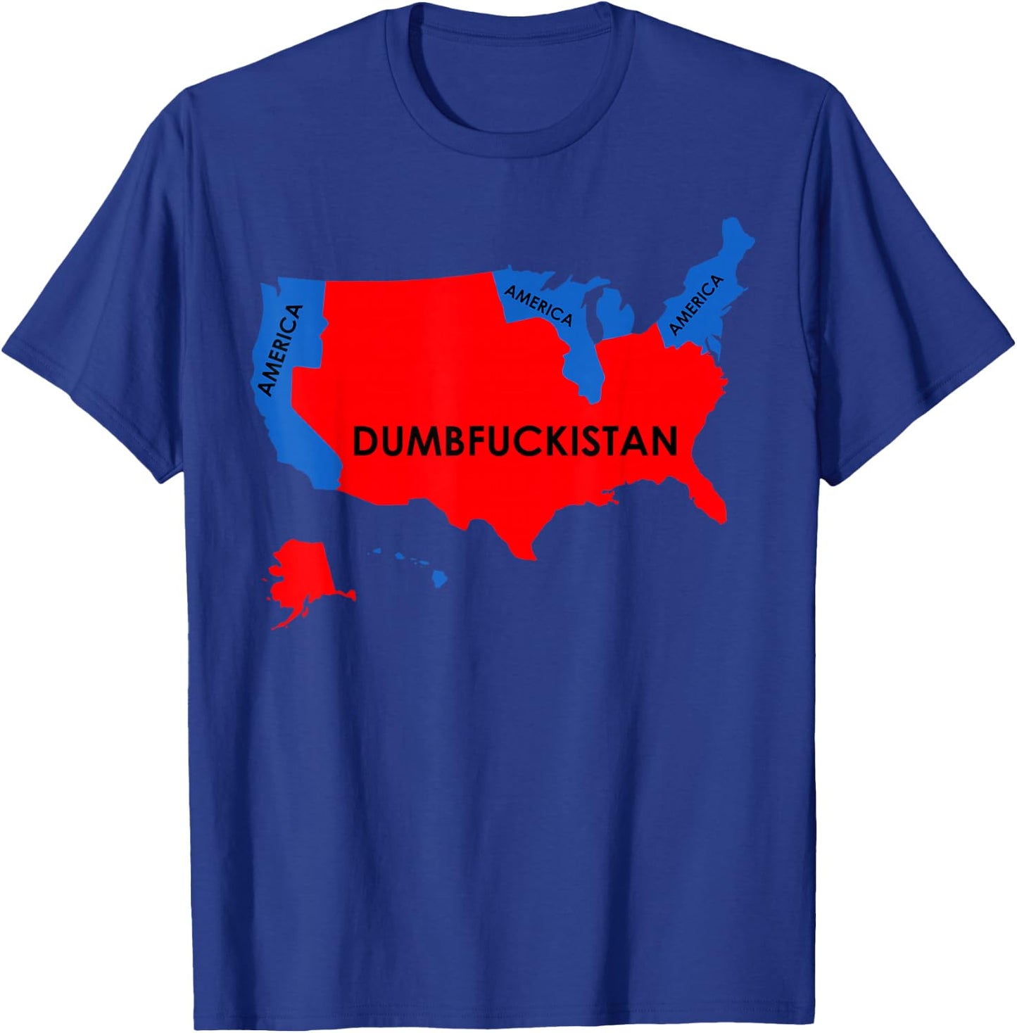 Dumbfuckistan America Election Map T-Shirt - T-Shirt | Royal