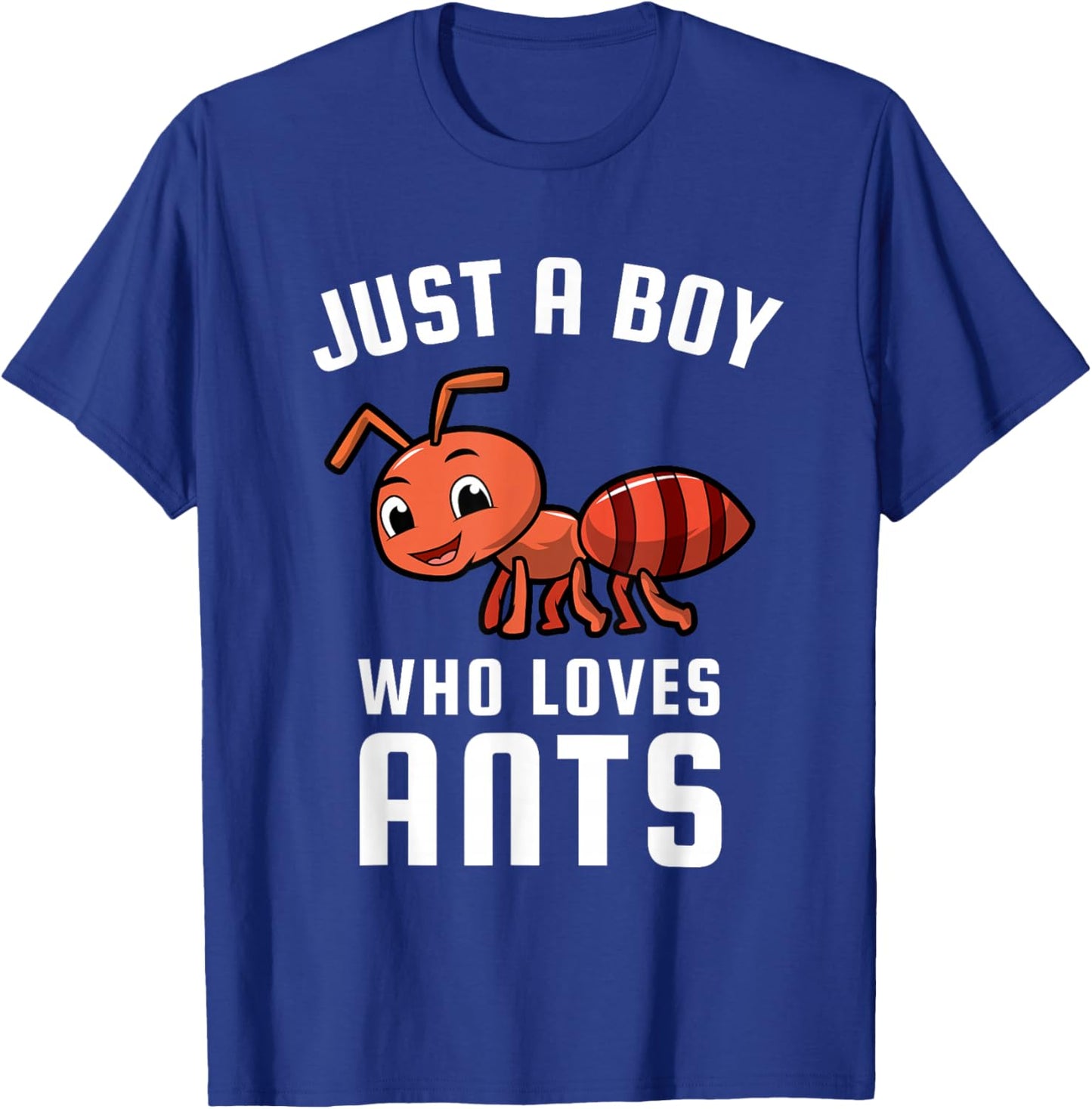 Just a Boy Who Loves Ants T-Shirt - T-Shirt | Royal