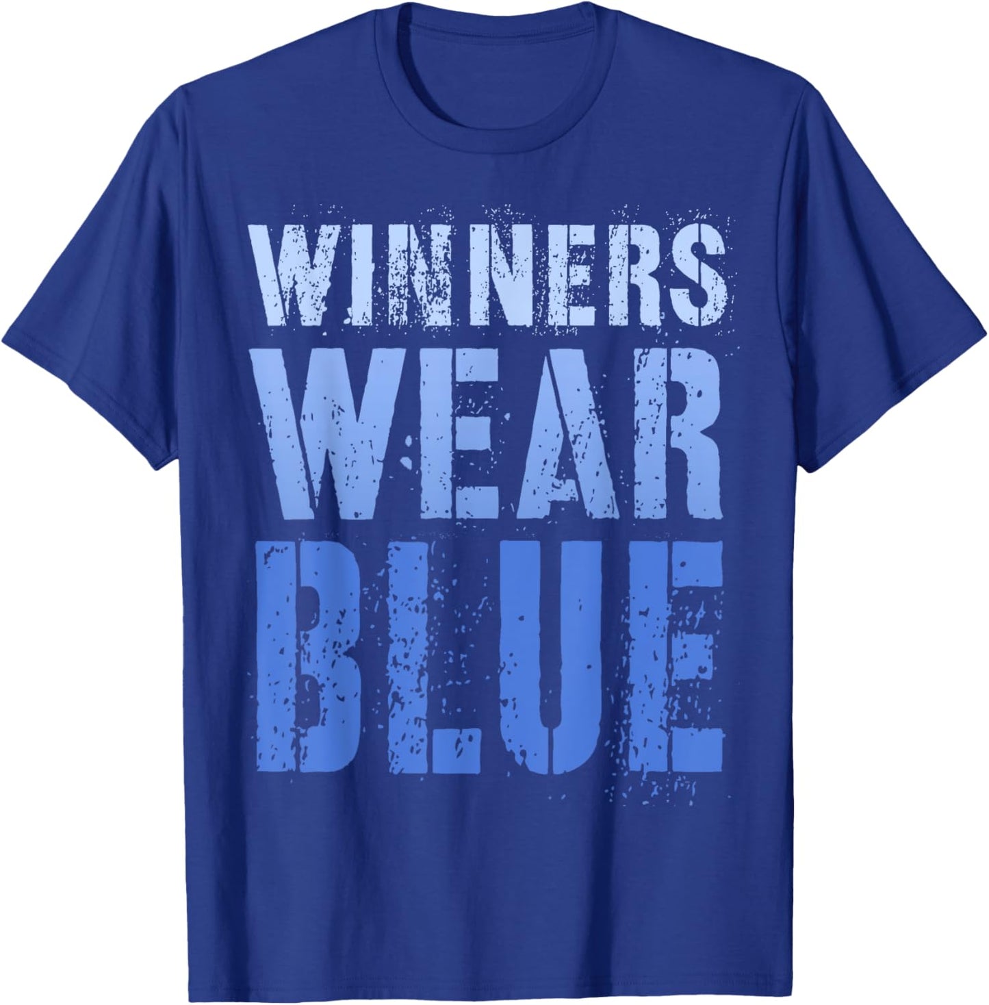 WINNERS WEAR BLUE Let's Go Team War Game Competition Squad T-Shirt - T-Shirt | Royal