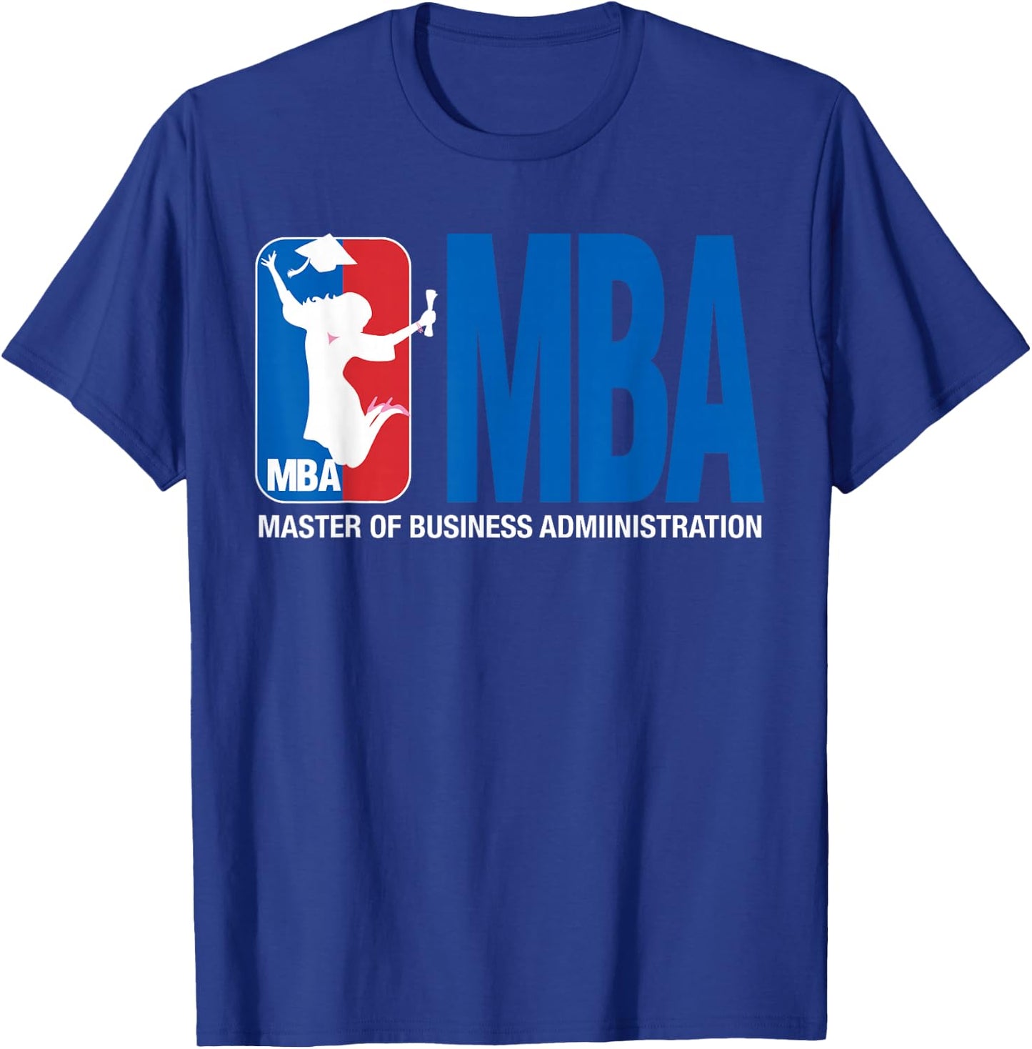MBA Graduation Gift Basketball Pun Female Grad T-Shirt - T-Shirt | Royal