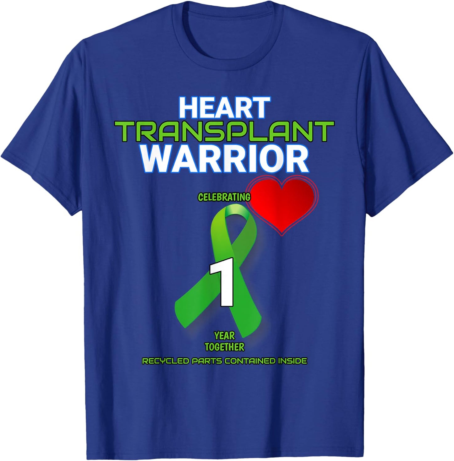 Heart Transplant Anniversary Warrior 1 One First Year T-Shirt - T-Shirt | Royal
