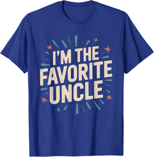 Funny Niece Nephew Cool Uncle I'm The Favorite Uncle T-Shirt - T-Shirt | Royal